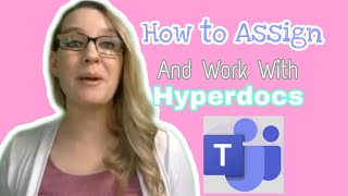 How to Assign and Work with Hyperdocs in Microsoft Teams