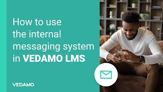 How to use the internal messaging system in VEDAMO LMS