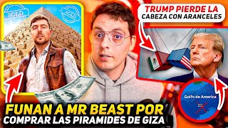 Funan a Mr Beast por Comprar las PIRAMIDES de Giza-Trump Pierde la Cabeza con Aranceles