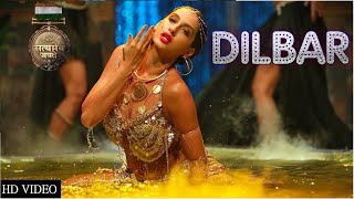 DILBAR DILBAR Full Song | HD Video| Satyameva Jayate | John Abraham, Nora Fatehi, Neha Kakkar,Dhvani