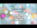 Python built in function: compile