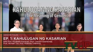 GENDER TALKS | Episode 01: Kahulugan ng Kasarian