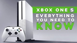 Xbox One S: Everything You NEED TO KNOW