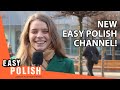 Easy Polish is starting a new channel!