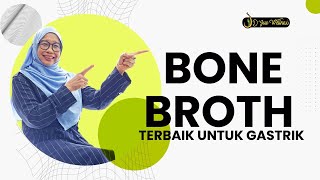 Bone Broth terbaik untuk Gastrik