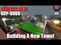 WE BUILT A BIG TOWN! | Roblox SCP-3008