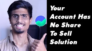 Your Account Has No Share to Sell Groww App Problem Solve