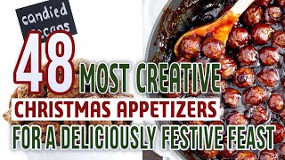 48 Most Creative Christmas Appetizers For a Deliciously Festive Feast