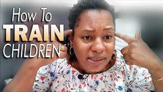 HOW TO TRAIN UP A CHILD IN A GODLY WAY
