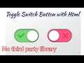 Toggle switch button with vanilla Javascript / no libraries