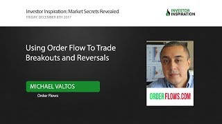 Using Order Flow To Trade Breakouts And Reversals | Michael Valtos