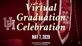 Spring 2020 Virtual Graduation Celebration | UH Cullen College of Engineering