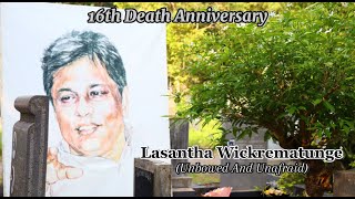 LASANTHA WICKREMATUNGE'S 16TH DEATH ANNIVERSARY