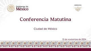 Conferencia matutina del martes 12 de noviembre, 2024.0029