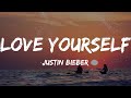 Justin Bieber - Love Yourself (lyrics) | Mix