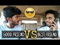 Good Friend VS Best Friend || Navneet Srivastava | Niteesh Jaiswal 2019