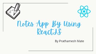 Notes App By Using ReactJS || React Hooks