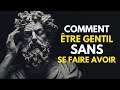 Comment Être Gentil Sans Se Faire Exploiter | Stoïcisme