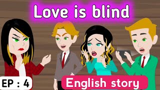 Love is blind S2 part 4 | English story | English learning story | Learn English | Sunshine English