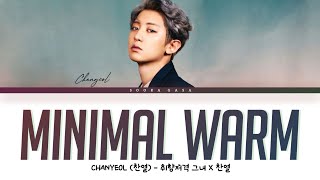 Chanyeol (찬열) 'Minimal Warm' (취향저격 그녀 X 찬열) Lyrics (Han/Rom/Eng)