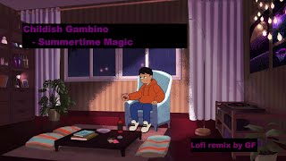 Childish Gambino - Summertime Magic (Lo-Fi remix by GF)