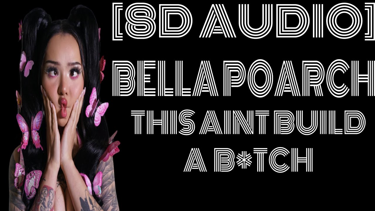 8D Audio~ Bella Poarch - Build A B*tch "This Ain’t Build A B*tch.You ...