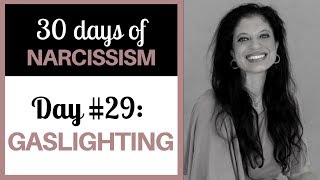 DAY 29 GASLIGHTING (30 DAYS OF NARCISSISM) - Dr. Ramani Durvasula