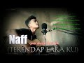 TERENDAP LARA KU- NAFF full cover  lirik chrd gitar