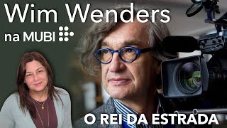 Wim Wenders pelo mundo: 4 estreias na MUBI