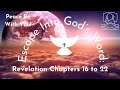 Escape Into God's Word: Revelation Chapters 16–22