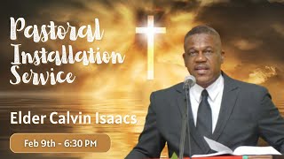 Pastoral Installation Service for Elder Calvin Isaacs