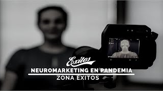 #ZonaÉxitos 08.02.2021  Neuromarketing en pandemia