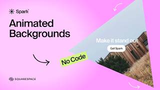 Add Animated Backgrounds to Your Squarespace Site (No Code Needed)