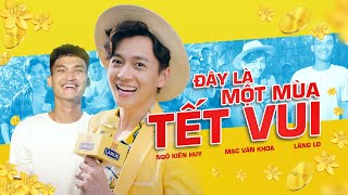 ĐÂY LÀ MỘT MÙA TẾT VUI | NGÔ KIẾN HUY ft MẠC VĂN KHOA, LĂNG LD | Official Music Video