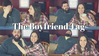 THE BOYFRIEND TAG // WHEN BAE HARDLY KNOWS YOU