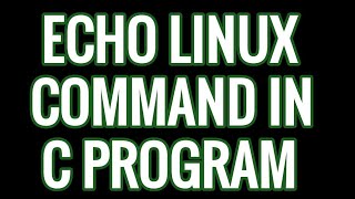 Echo linux command in C program | Echo command using C