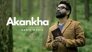 Akankha - Habib Wahid (Bolchi Tomake)