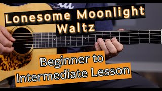 Lonesome Moonlight Waltz - Guitar Lesson