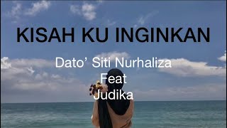 Dato’ Siti Nurhaliza feat Judika - Kisah Ku Inginkan (video lirik lagu)