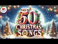 Top 50 Christmas Songs of All Time 🎄 Best Christmas Music Playlist