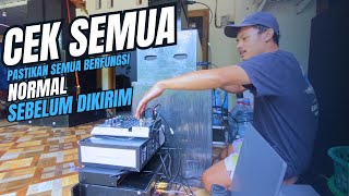 CEK SEMUA KOMPONEN PASTIKAN SEMUA BERFUNGSI NORMAL, SEBELUM PAKET DIKIRIM KE PEMESAN