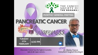 Cancer Society of The Bahamas - Pancreatic Cancer Awareness - Dr. Wesley Francis - February 11, 2025