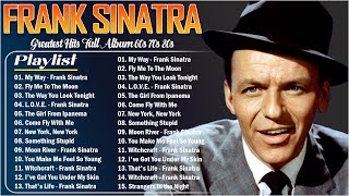 Frank Sinatra Greatest Hits Playlist Full Album - Best Of Frank Sinatra Collection Of All Time