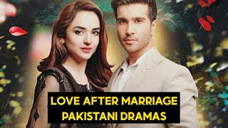 Top 10 Love After Marriage Pakistani Dramas
