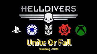 Unite Or Fall - Helldivers 2 Community AMV (Standing: By STIM)