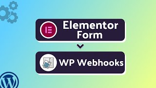 Integrating Elementor Form with WP Webhooks | Step-by-Step Tutorial | Bit Integrations