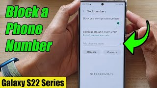 Galaxy S22/S22+/Ultra: How to Block a Phone Number