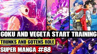 GOKU AND VEGETA START TRAINING! Trunks And Gotens Role Dragon Ball Super Manga Chapter 88 Spoilers
