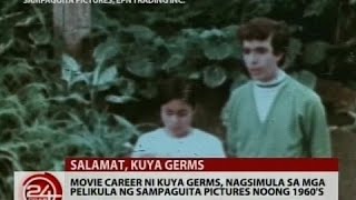 24 Oras: Movie career ni Kuya Germs, nagsimula sa mga pelikula ng Sampaguita Pictures noong 1960's