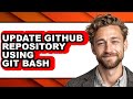 How to Update Github Repository Using Git Bash (only Way)